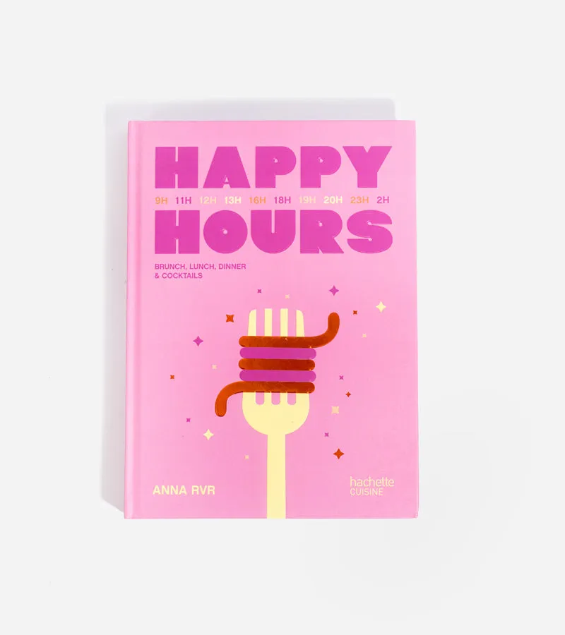 L'avant gardiste Happy Hours livre recettes brunch
