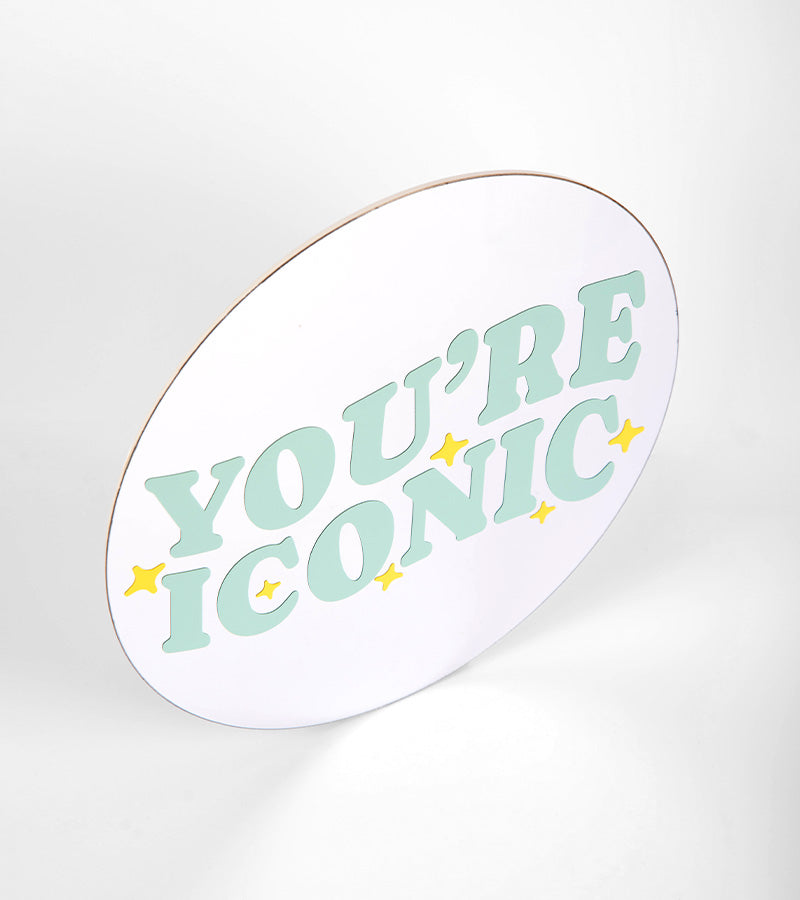 You’re Iconic miroir mural déco texte chambre
