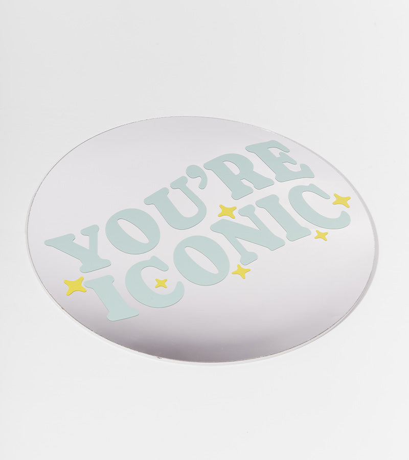 You’re Iconic miroir mural déco texte chambre